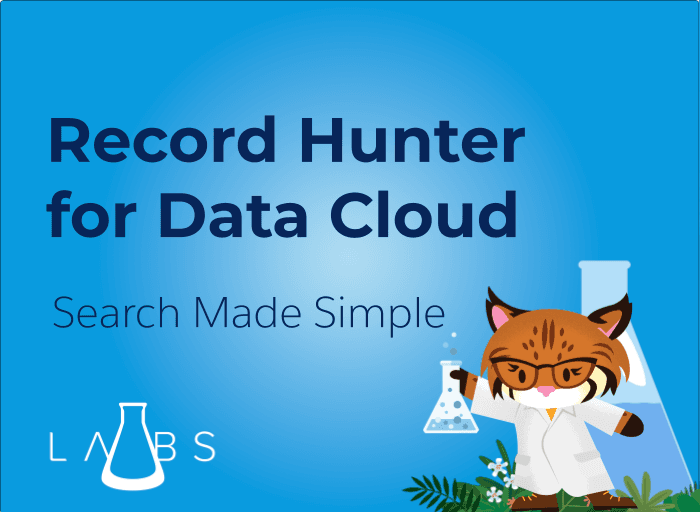 Record Hunter for Data Cloud - Discover Data Instantly