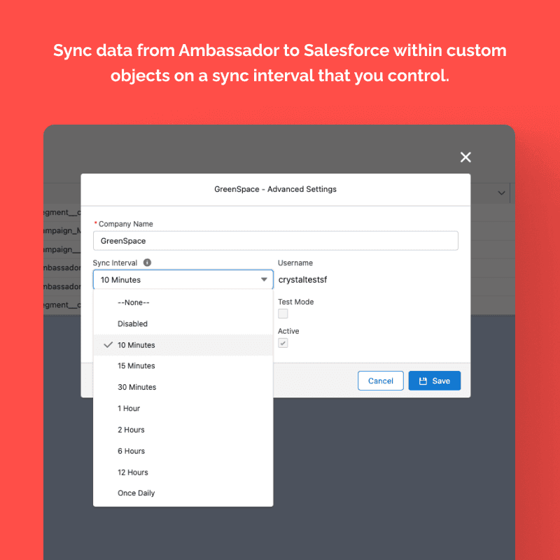 Sync data from Ambassador to Salesforce within custom objects on a sync interval that you control.