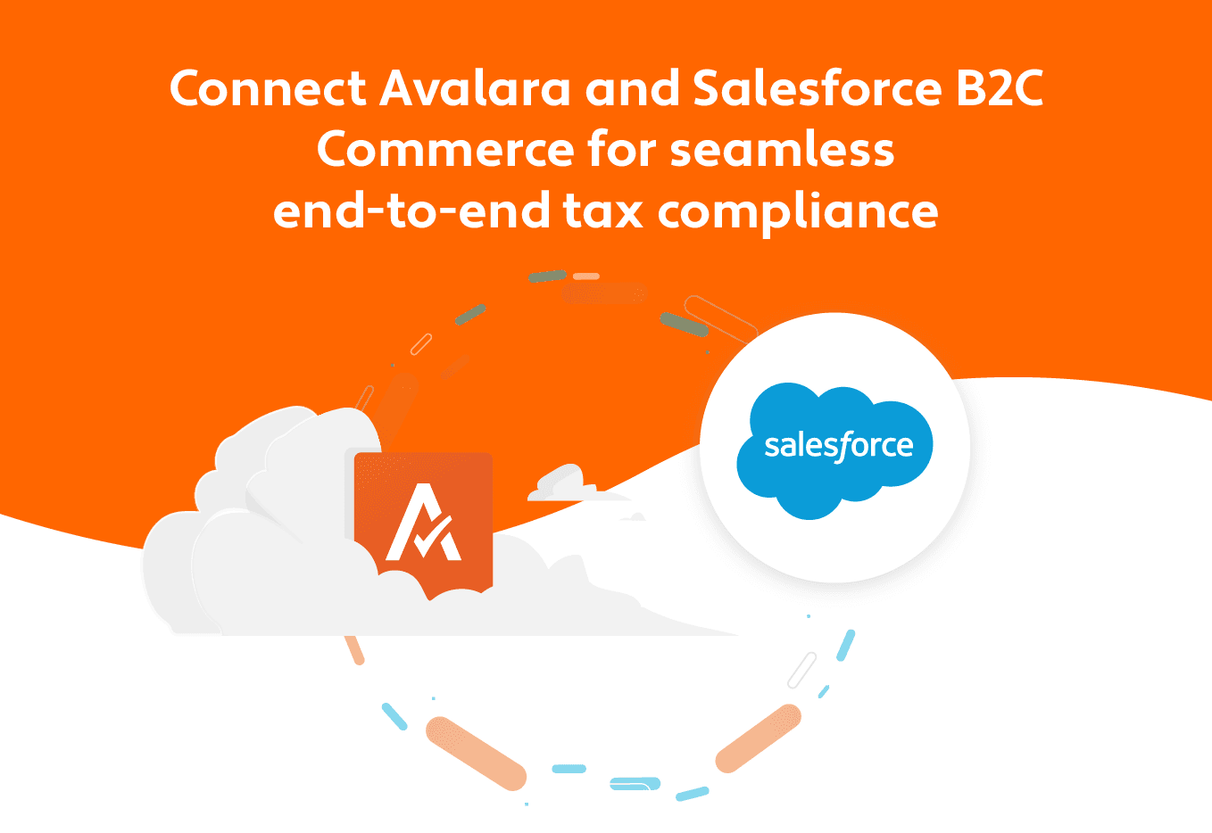 Connect Avalara and Salesforce B2C Commerce for seamless end-to-end compliance