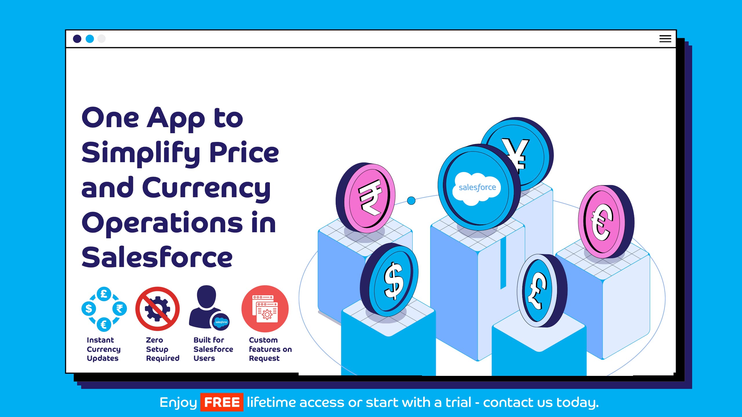 A streamlined approach to manage pricing and multi-currency in Salesforce with confidence.