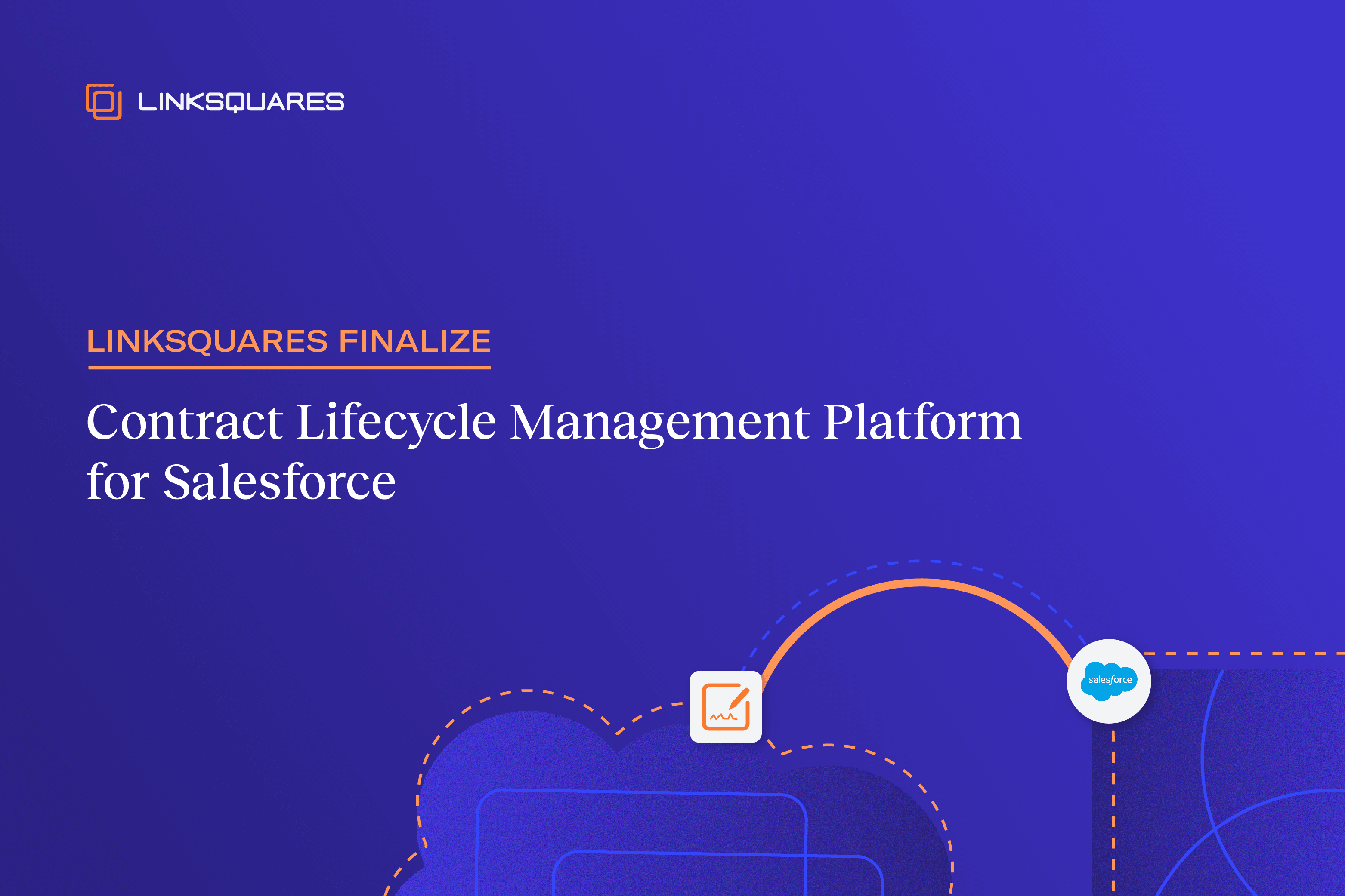 LinkSquares Finalize - Contract Lifecycle Management Platform for Salesforce