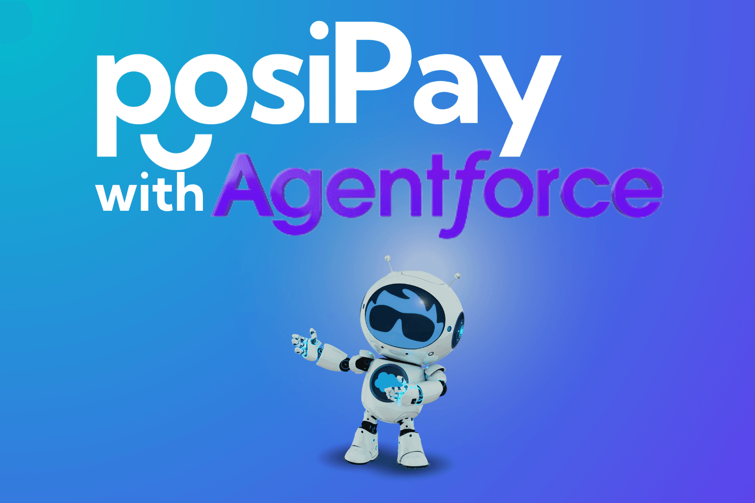 PosiPay with Agentforce