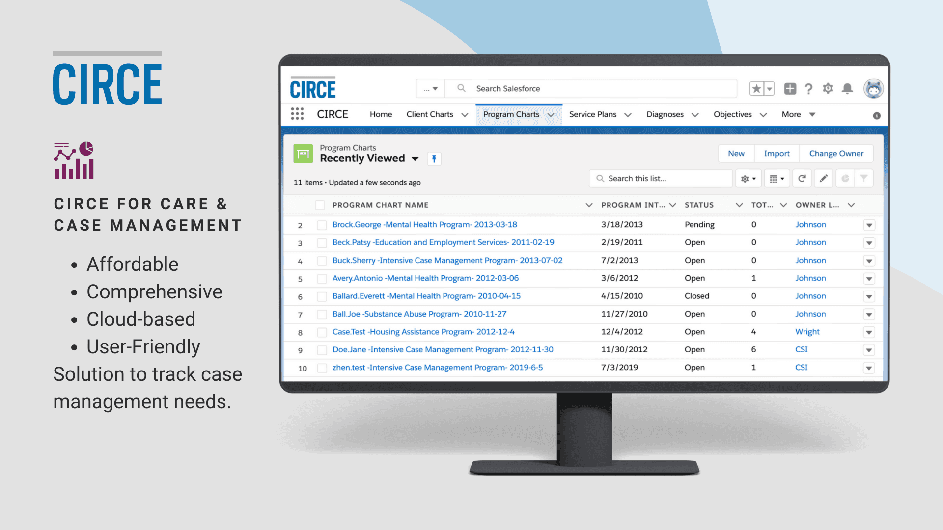 Affordable and comprehensive, cloud-based, user-friendly solution to track case management needs.