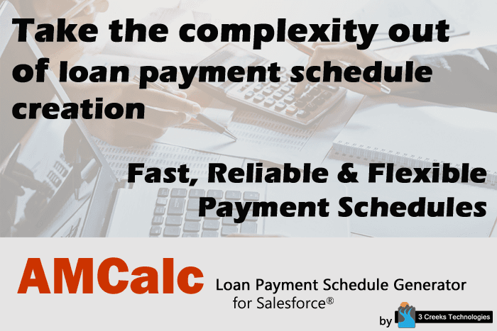 AMCalc is the most complete loan schedule generation app for Salesforce