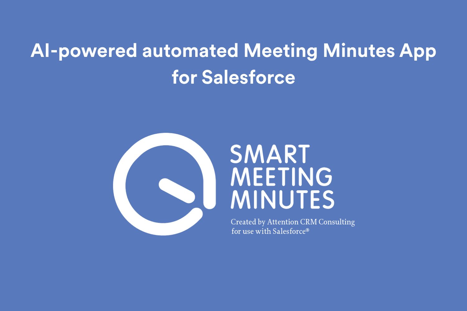 Smart Meeting Minutes created by Attention CRM Consulting