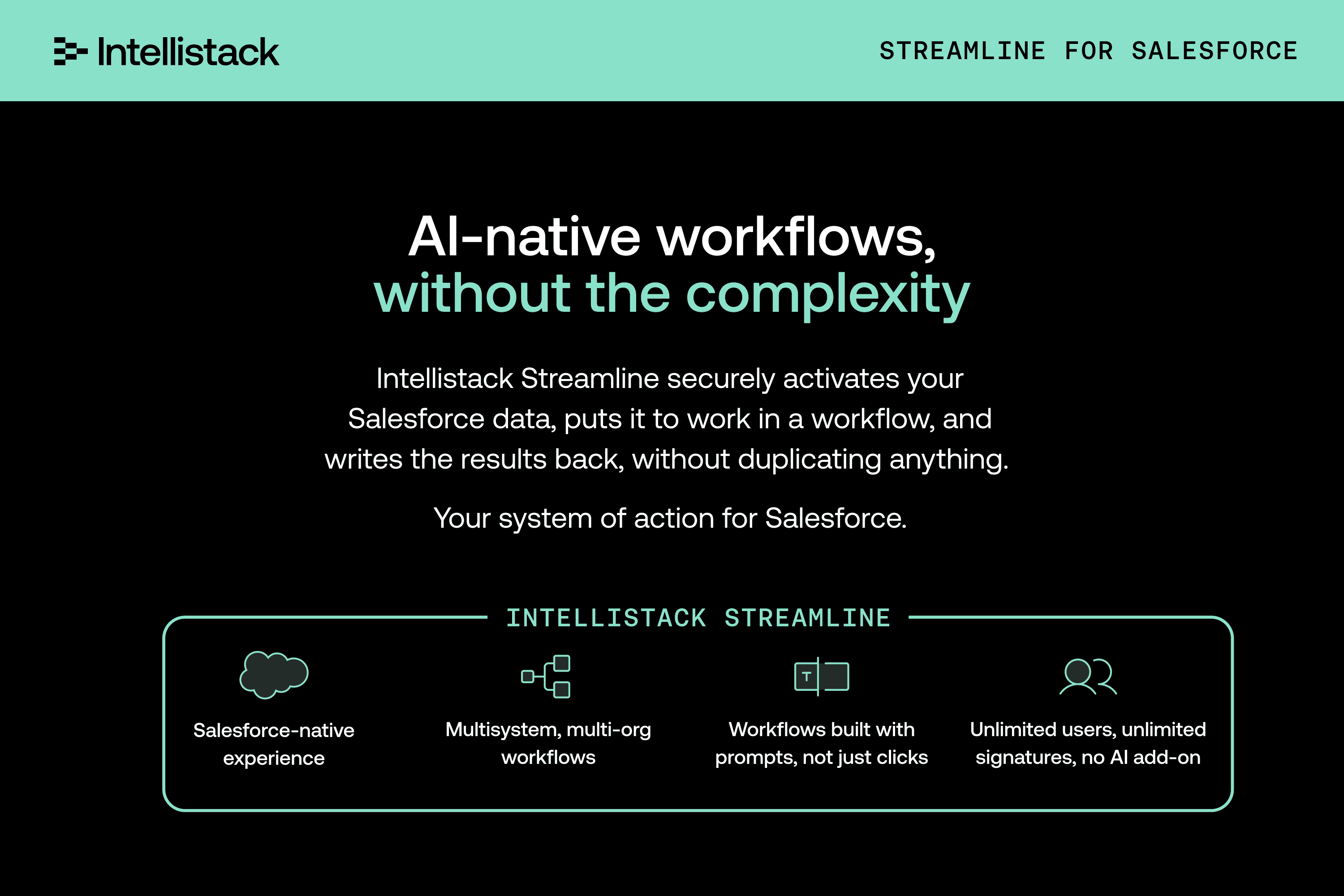 Intellistack Streamline enables action on your Salesforce data within a Salesforce-native experience