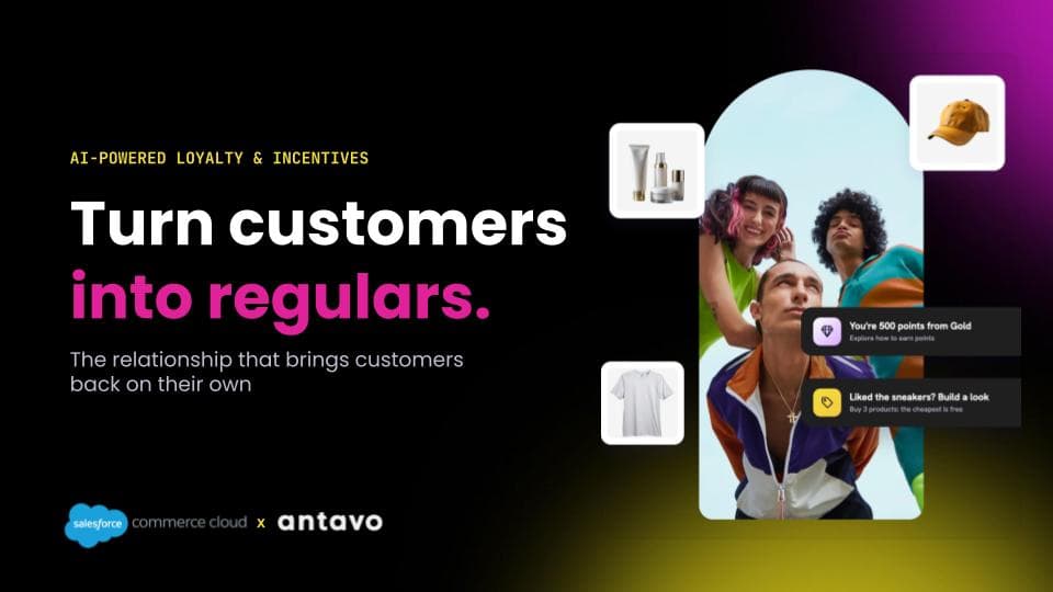 Antavo loyalty and incentives, on your Salesforce B2C Commerce storefront.