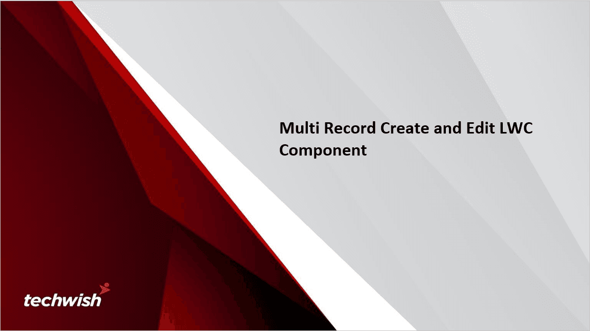 Multi-Record Create / Edit LWC Component
