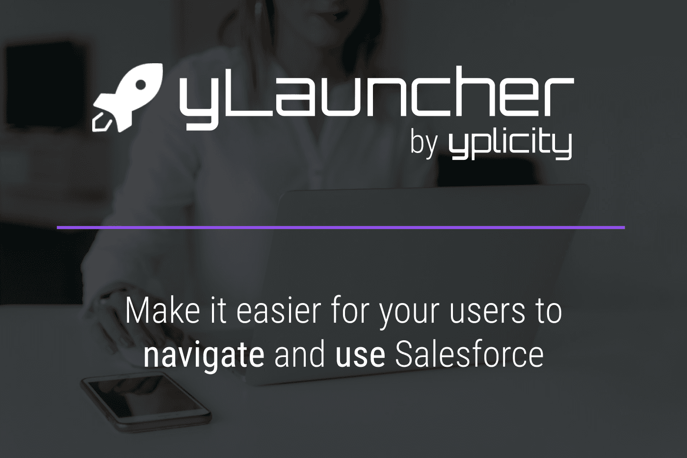 Make it easier for your users to navigate and use Salesforce