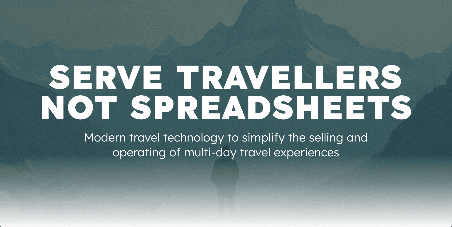 Serve travellers not spreadsheets