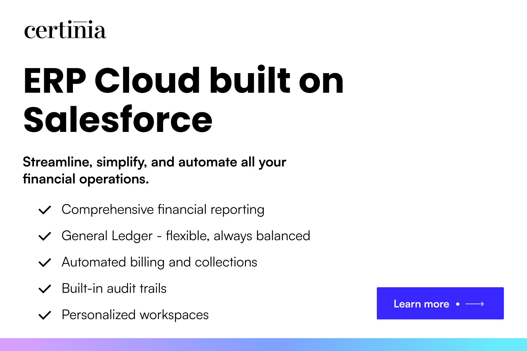 Streamline, simplify, and automate your financials.
