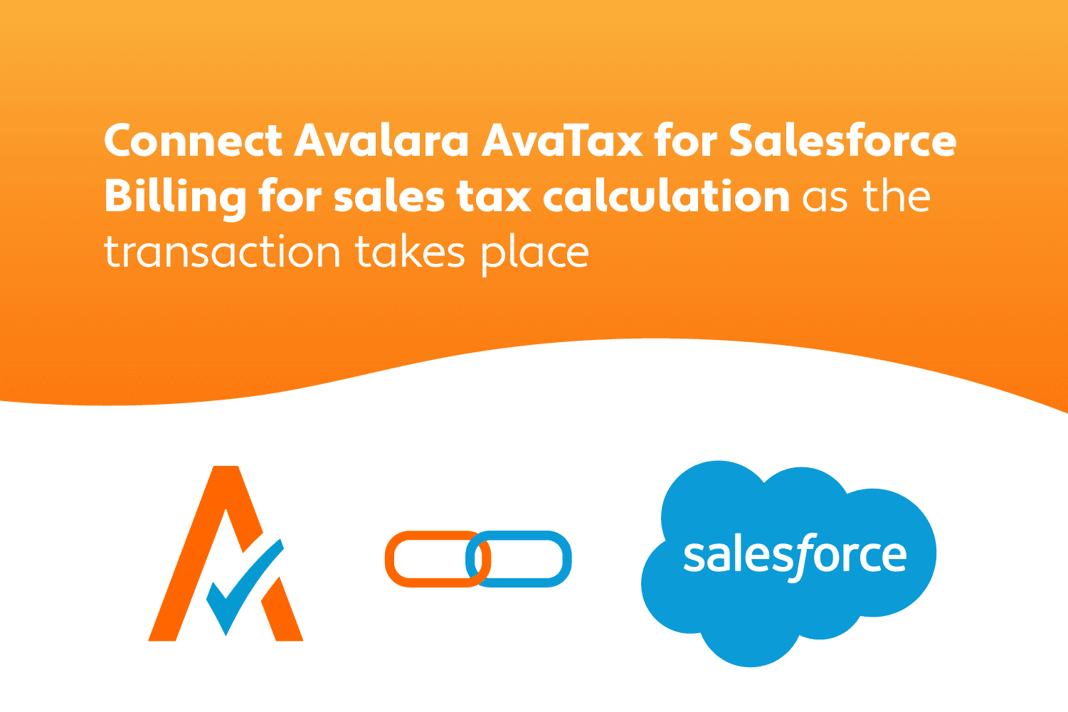 Connect AvaTax for Salesforce Billing for sales tax calculation as the transaction takes place