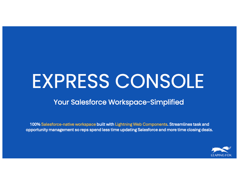 Express Console–Your Salesforce Workspace Simplified