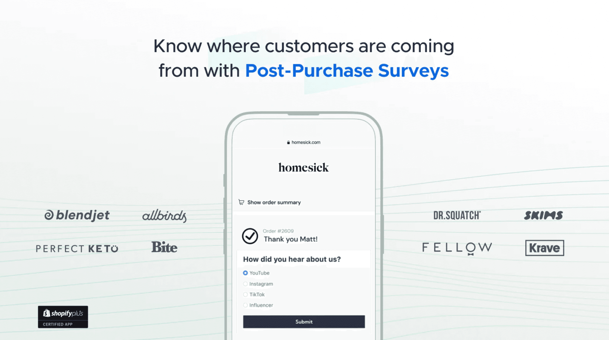 Know where customers are coming from with Post-Purchase Surveys