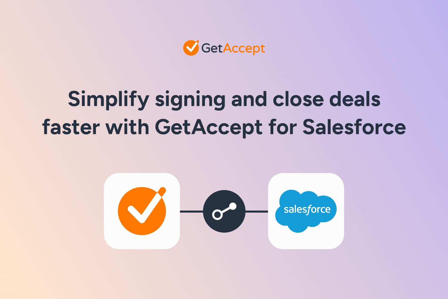 Simplify e-signing with GetAccept for Salesforce