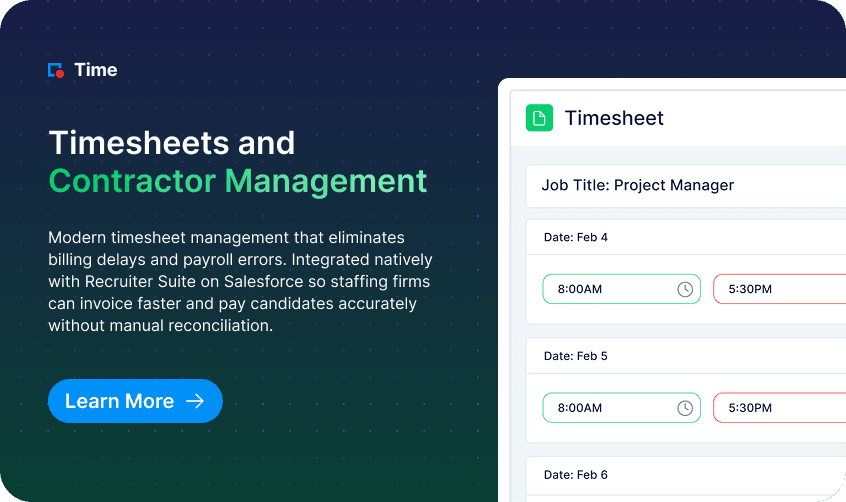 Time entry, validation, and approvals run inside the same platform as recruiting.