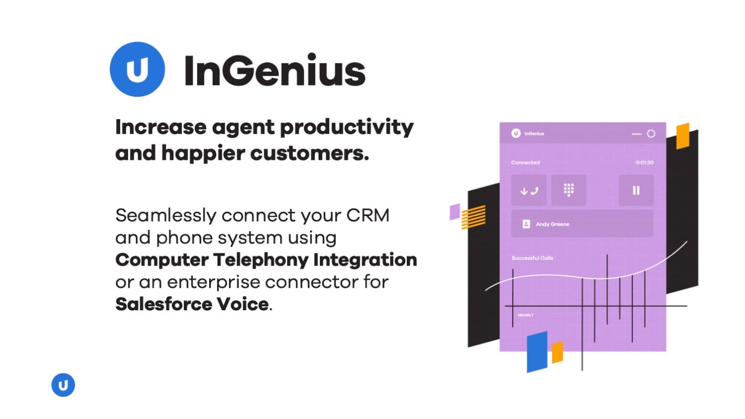 Choose InGenius to drive agent productivity