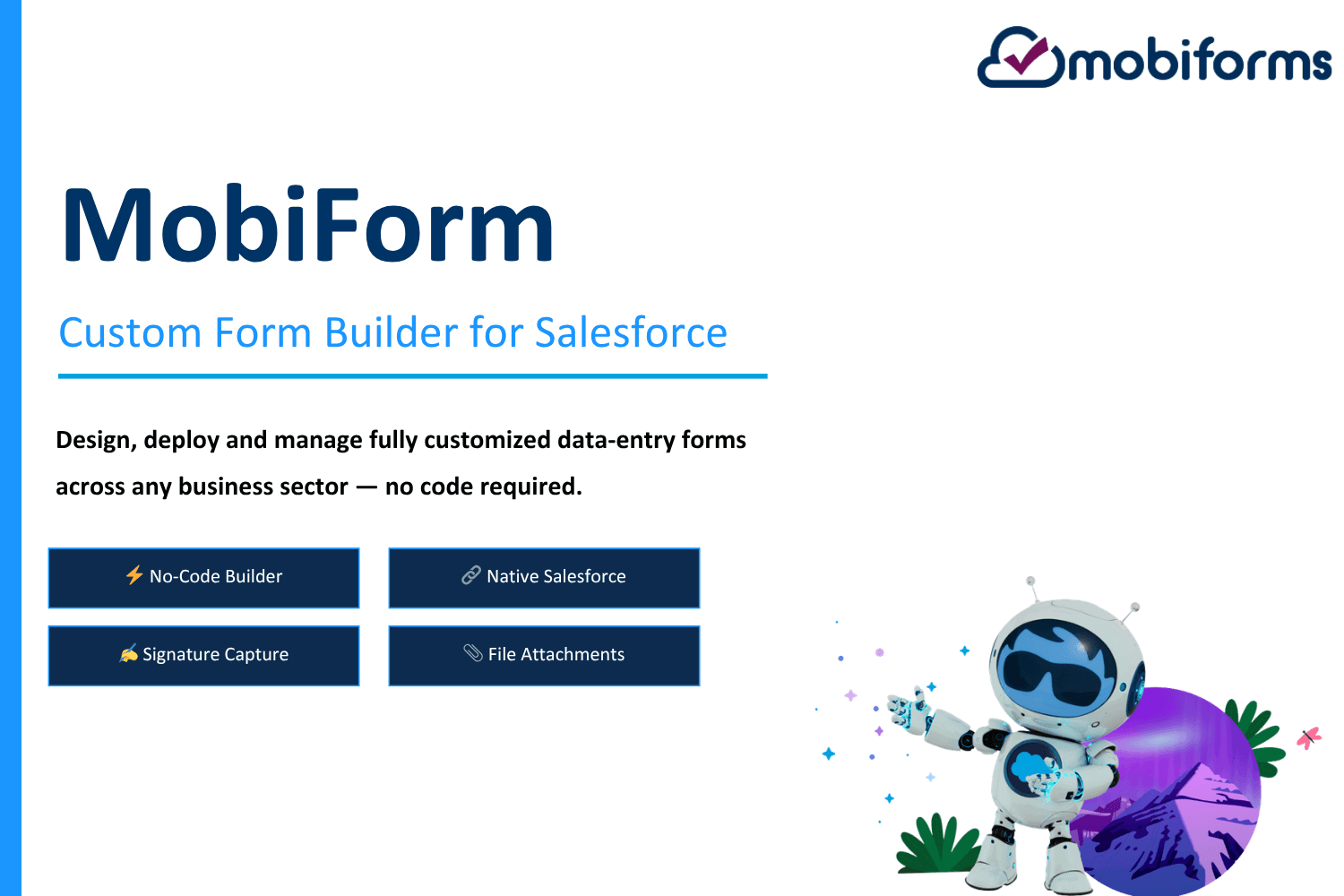 MobiForm: No-code custom forms builder natively built for Salesforce.