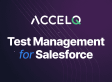 ACCELQ Test Management for Salesforce