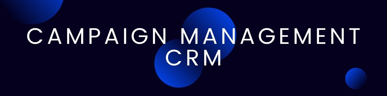 Campaign Management CRM
