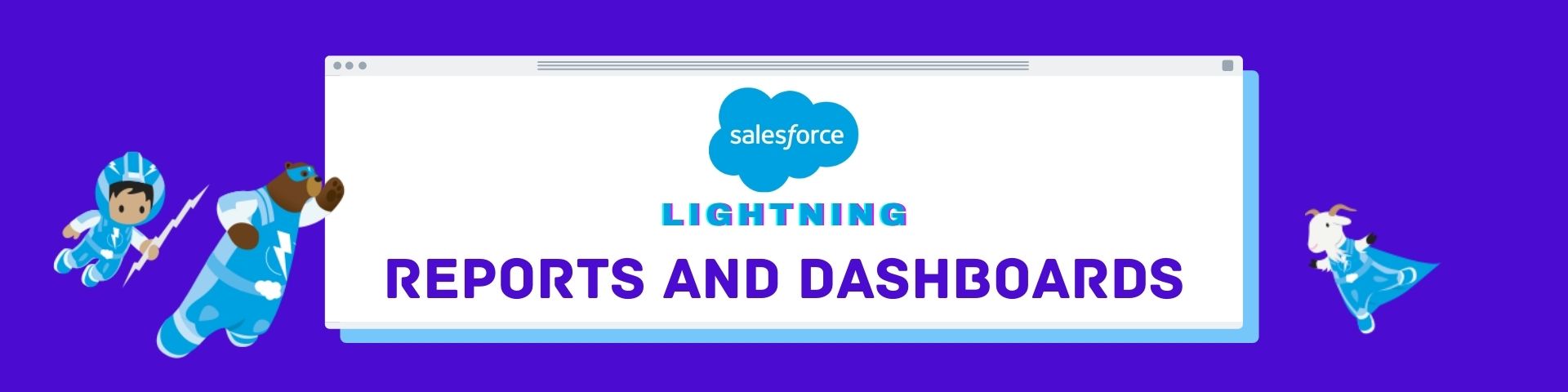 Salesforce Lightning Reports and dashboards