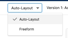 Flow Auto-Layout and Freeform Options Dropdown Choices